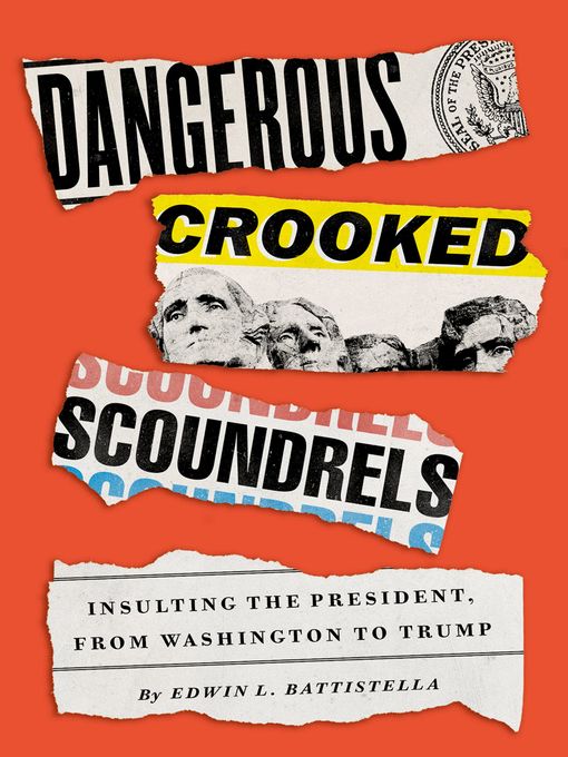 Title details for Dangerous Crooked Scoundrels by Edwin L. Battistella - Available